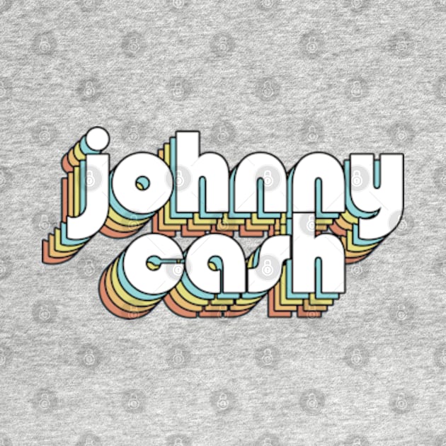 Johnny Cash - Retro Rainbow Typography Faded Style by Paxnotods